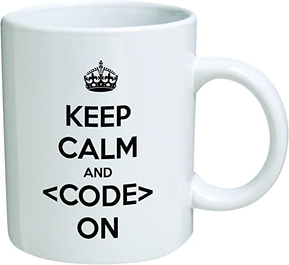 Mug Keep calm and code on, geek - 11 OZ Coffee Mug